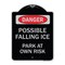 Signmission Possible Falling Ice Park at Own Risk Heavy-Gauge Aluminum Architectural Sign, 24" H, BS-1824-23277 A-DES-BS-1824-23277 - alternate 1